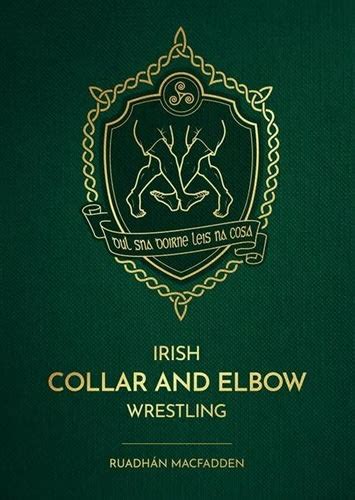 Irish Collar and Elbow wrestling