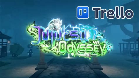 Jujutsu Odyssey Trello