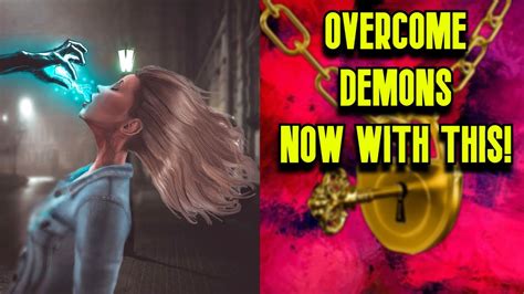 Overcoming Demons