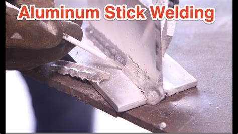 Welding Aluminum with Stick